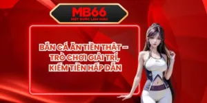 Bắn Cá Ăn Tiền Thật