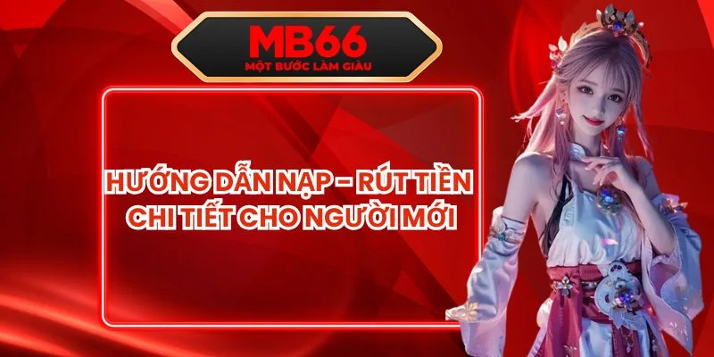 Hướng Dẫn Nạp - Rút Tiền