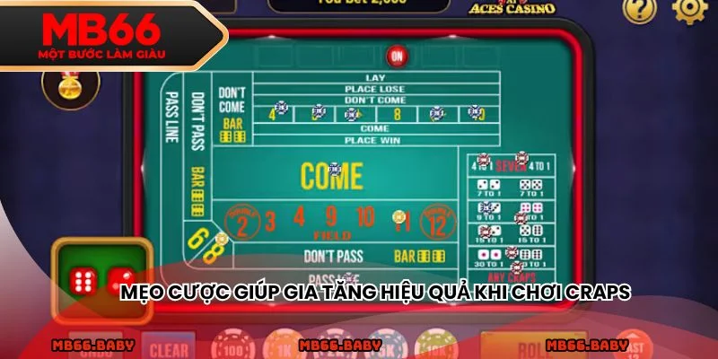 Mẹo cược giúp gia tăng hiệu quả khi chơi Craps