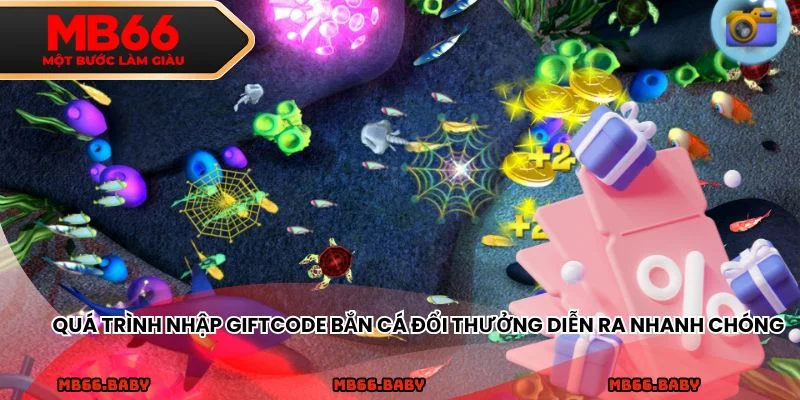Quá trình nhập giftcode bắn cá đổi thưởng diễn ra nhanh chóng